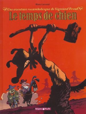 Une aventure rocambolesque de Sigmund Freud tome 1