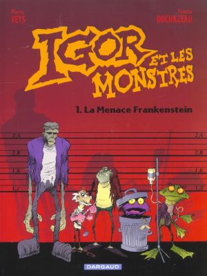 Igor et les monstres tome 1 - la menace frankenstein