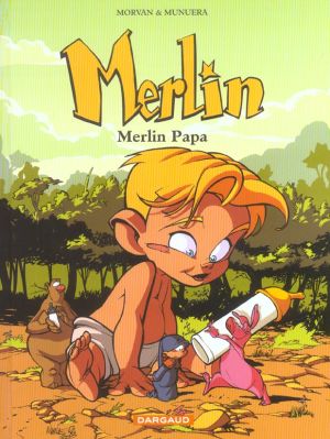 Merlin tome 6 - Merlin papa