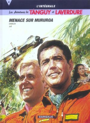 Tanguy et laverdure - intégrale tome 4 - menace sur mururoa
