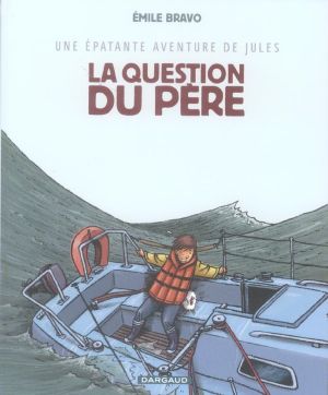 Une épatante aventure de jules tome 5 - la question du père