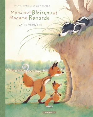 Monsieur blaireau et madame renarde tome 1