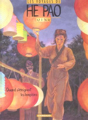 Les voyages de he pao tome 3 - quand s’éteignent les lampions