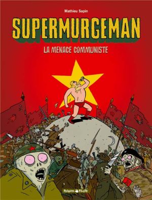 Supermurgeman tome 2 - la menace communiste