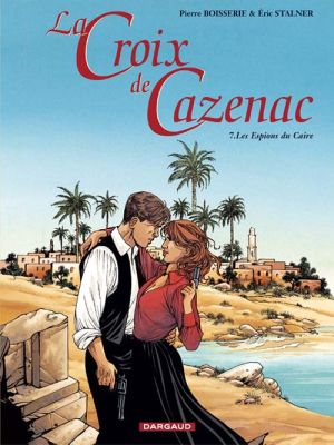 La croix de cazenac tome 7 - les espions du caire
