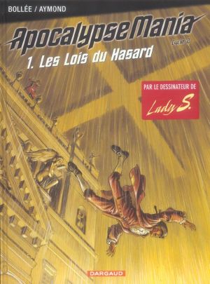 apocalypse mania - cycle 2 tome 1 - les lois du hasard apocalypse mania - cycle 2 tome 1 - les lois du hasard