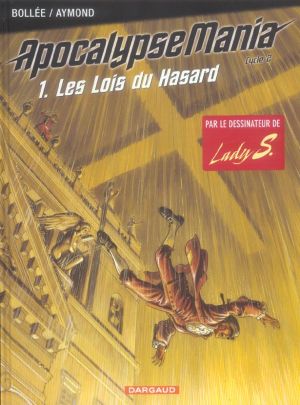 apocalypse mania - cycle 2 tome 1 - les lois du hasard