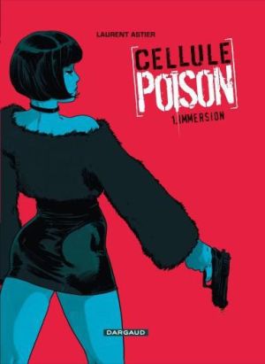 Cellule poison tome 1 - immersion