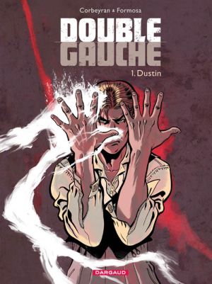 Double gauche tome 1 - dustin