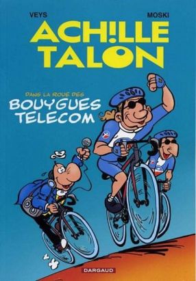 Achille Talon (pub) - Dans la roue des Bouygues Telecom (éd. 2006)
