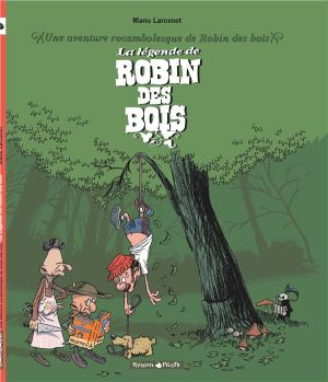 Une aventure rocambolesque - de robin des bois tome 4