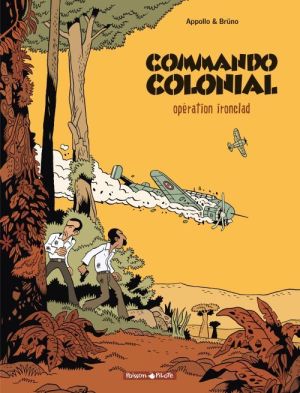 Commando colonial tome 1 - opération ironclad