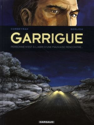 garrigue tome 2 - personne n'est à l'abri d'une mauvaise rencontre... garrigue tome 2 - personne n'est à l'abri d'une mauvaise rencontre...