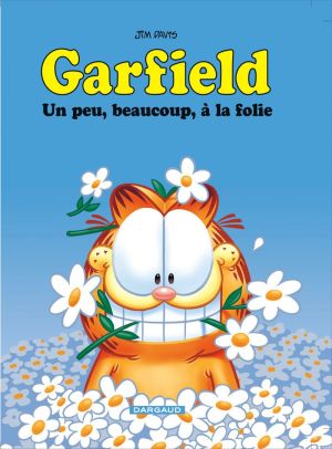 Garfield tome 47 - un peu, beaucoup, à la folie