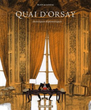 Quai d'orsay tome 1 - chroniques diplomatiques