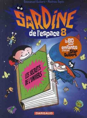 Sardine de l'espace tome 8 - les secrets de l'univers