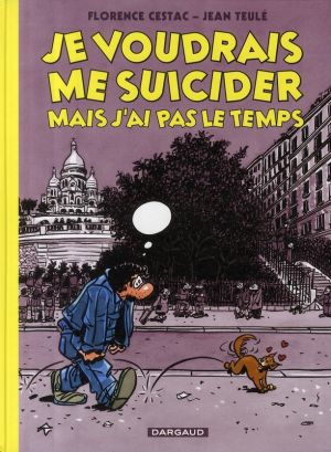 Je voudrais me suicider mais j'ai pas le temps Je voudrais me suicider mais j'ai pas le temps