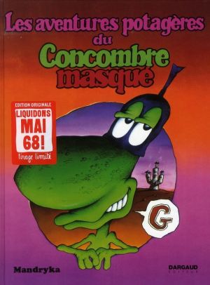 le concombre masqué ; les aventures potagères du concombre masqué