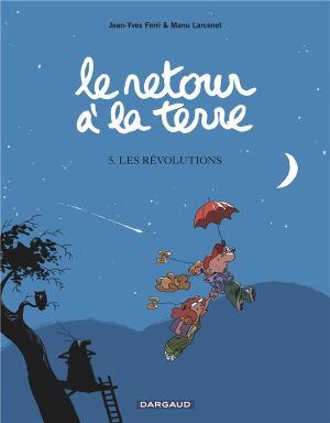Le retour à la terre tome 5 - les révolutions