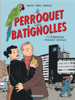 Le perroquet des batignolles tome 1