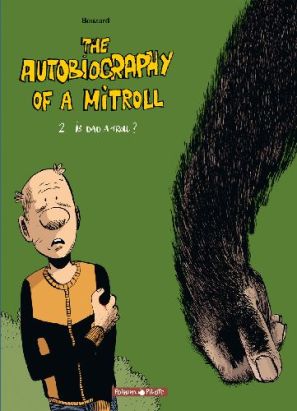 The autobiography of mitroll tome 2 - is dad a troll?