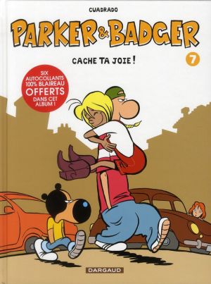 Parker et badger tome 7 - cache ta joie !