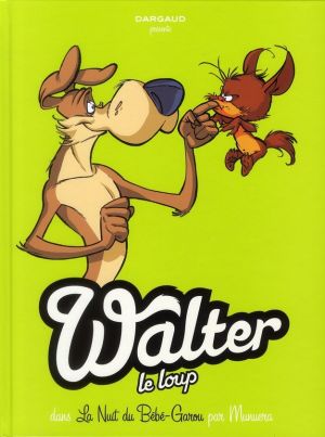 Walter le loup tome 1 - la nuit du bébé garou