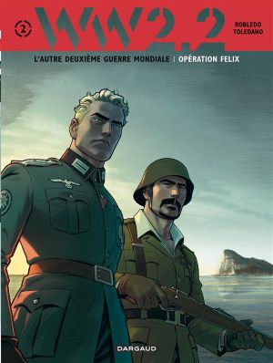 WW 2.2 tome 2 - opération Felix