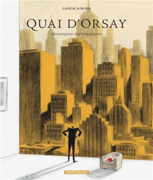 Quai d'Orsay tome 2 - chroniques diplomatiques