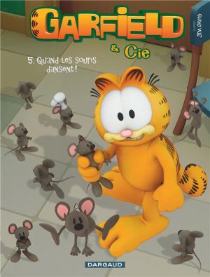 Garfield & cie tome 5 - quand les souris dansent !