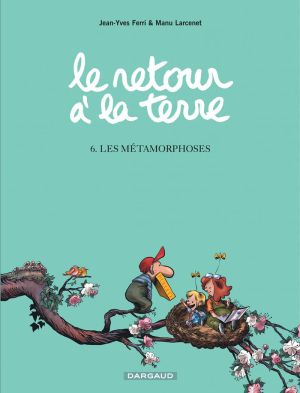 Le retour à la terre tome 6