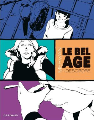 Le bel âge tome 1 - désordre