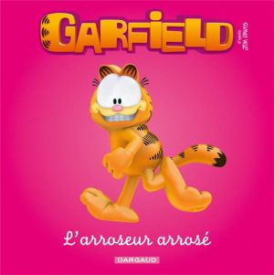 Garfield et Cie tome 2 - l'arroseur arrosé Garfield et Cie tome 2 - l'arroseur arrosé