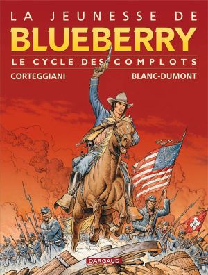 la jeunesse de Blueberry - intégrale magnum le cycle des complots tome 1 - tomes 10 à 13 la jeunesse de Blueberry - intégrale magnum le cycle des complots tome 1 - tomes 10 à 13