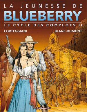 la jeunesse de Blueberry - intégrale magnum le cycle des complots tome 2 - tomes 14 à 17 la jeunesse de Blueberry - intégrale magnum le cycle des complots tome 2 - tomes 14 à 17