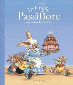 La famille passiflore tome 1 - L'anniversaire de Dentdelion La famille passiflore tome 1 - L'anniversaire de Dentdelion