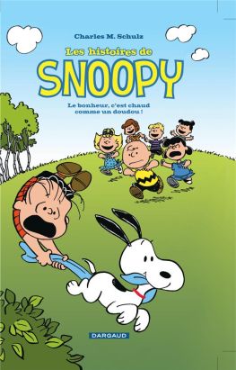 Les histoires de Snoopy tome 1 - le bonheur, c'est chaud comme un doudou