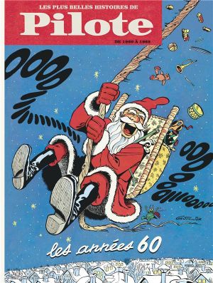 Les Plus Belles Histoires De Pilote Tome 1 ; De 1960 à 1969 Les Plus Belles Histoires De Pilote Tome 1 ; De 1960 à 1969