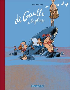 De gaulle à la plage ; nouvelle édition