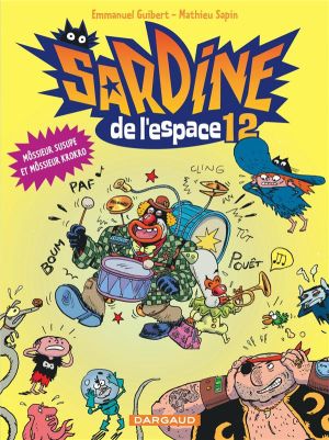 sardine de l'espace Tome 12 : môssieur Susupe et môssieur Krokro sardine de l'espace Tome 12 : môssieur Susupe et môssieur Krokro