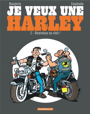 Je veux une Harley tome 2 - bienvenue au club