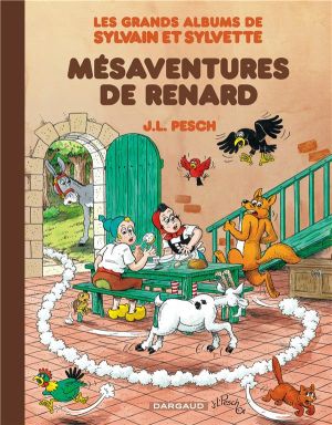 Sylvain & Sylvette - intégrale tome 5 - mésaventures de Renard