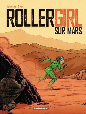 Rollergirl sur mars - intégrale