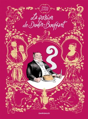 la passion de Dodin-Bouffant