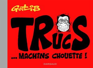 Trucs machins chouette tome 1 Trucs machins chouette tome 1