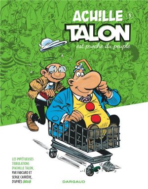 Les impétueuses tribulations d'Achille Talon tome 3