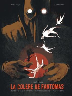 La colère de Fantômas - intégrale