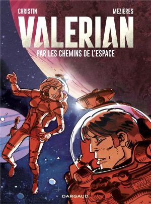 Valérian - par les chemins de l'espace Valérian - par les chemins de l'espace