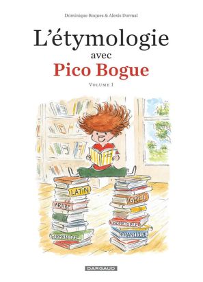 L'étymologie avec Pico Bogue tome 1