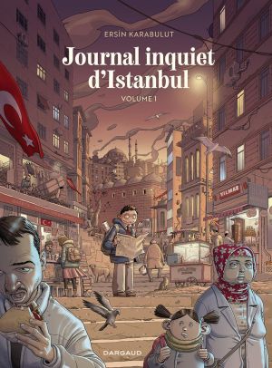 Journal inquiet d'Istanbul tome 1